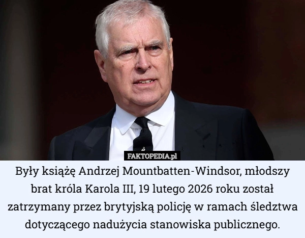 
    Były książę Andrzej Mountbatten-Windsor, młodszy brat króla Karola III...