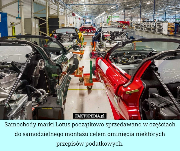 
    Samochody marki Lotus początkowo sprzedawano w częściach do samodzielnego