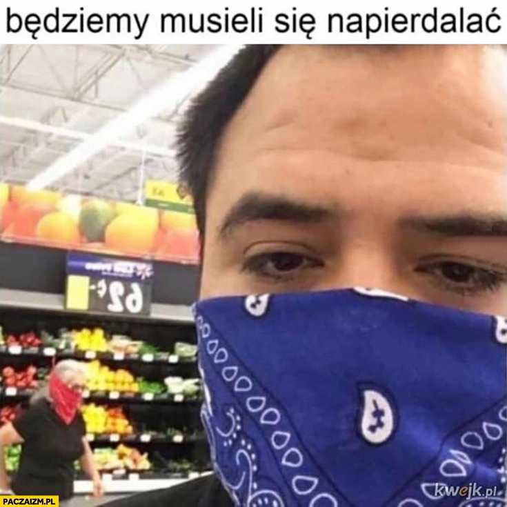 
    Czarna czerwona maska będziemy musieli się napierdzielać