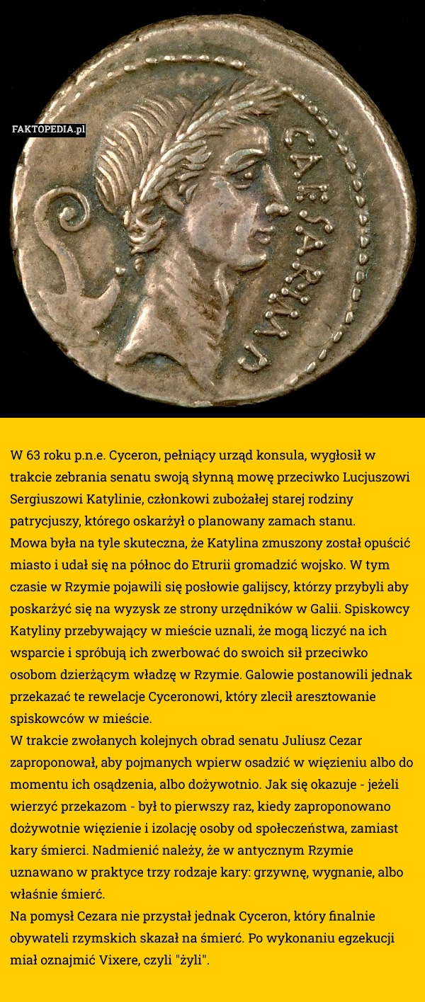 W 63 roku p.n.e. Cyceron, pełniący urząd konsula, wygłosił