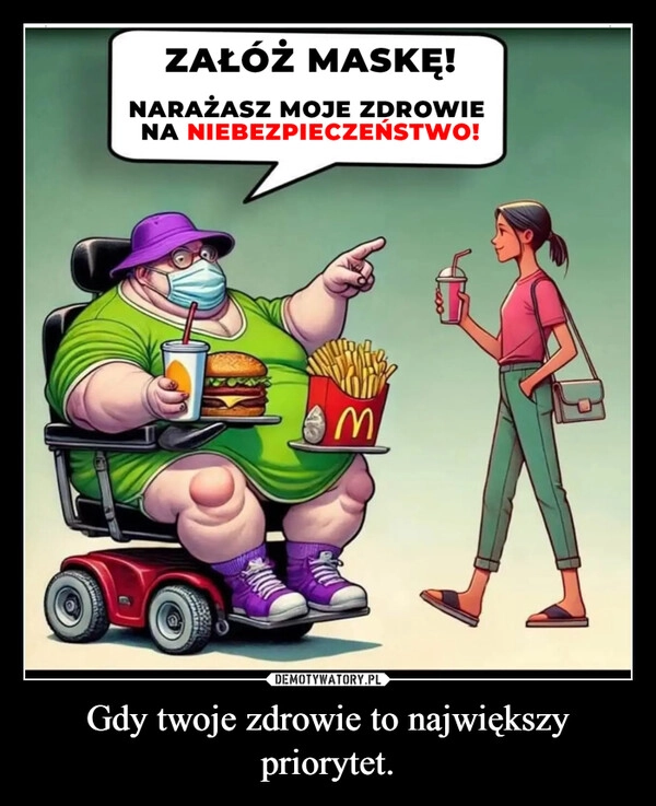 
    Gdy twoje zdrowie to największy priorytet.