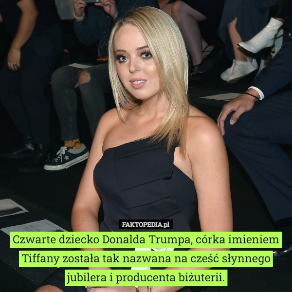 
    Czwarte dziecko Donalda Trumpa, córka imieniem Tiffany została tak nazwana