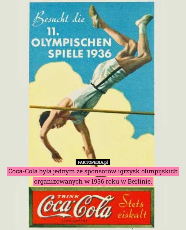 
    Coca-Cola była jednym ze sponsorów igrzysk olimpijskich organizowanych w