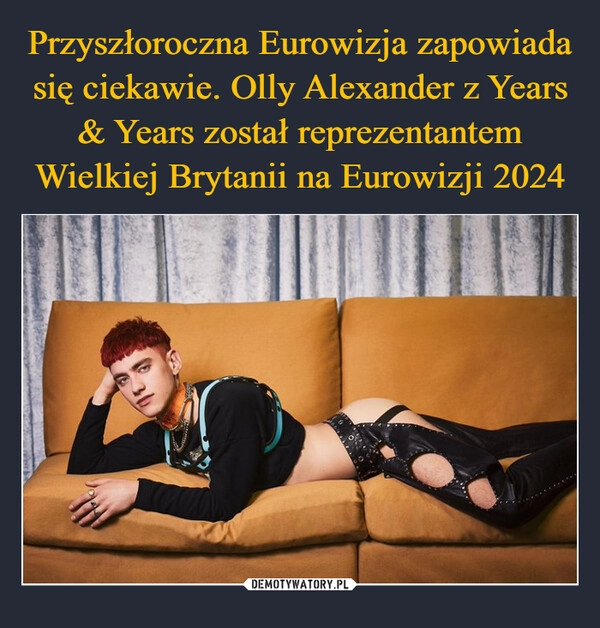 
    Przyszłoroczna Eurowizja zapowiada się ciekawie. Olly Alexander z Years & Years został reprezentantem Wielkiej Brytanii na Eurowizji 2024