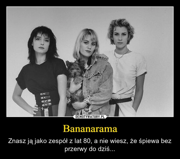 
    Bananarama