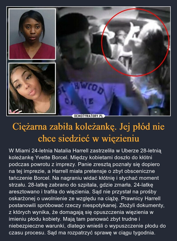 
    Ciężarna zabiła koleżankę. Jej płód nie chce siedzieć w więzieniu