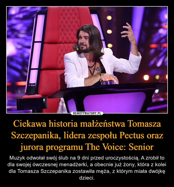 
    Ciekawa historia małżeństwa Tomasza Szczepanika, lidera zespołu Pectus oraz jurora programu The Voice: Senior