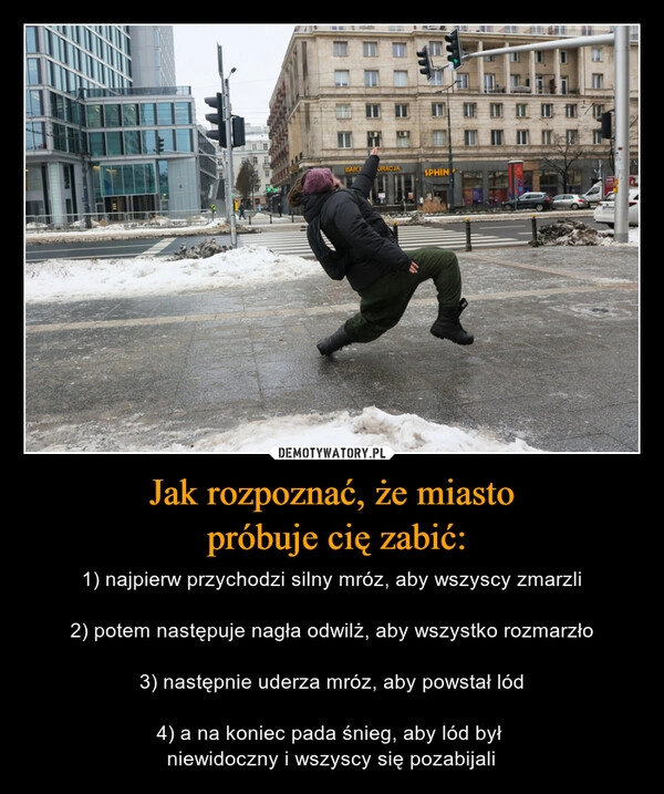 
    Jak rozpoznać, że miasto
 próbuje cię zabić: