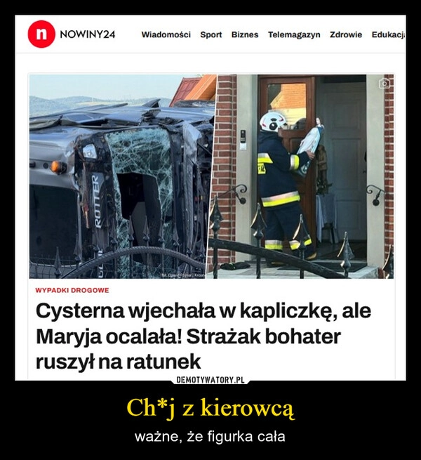 
    Ch*j z kierowcą