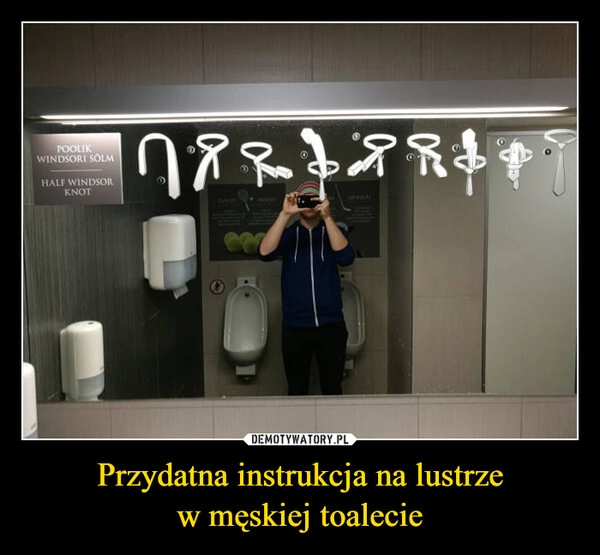 
    Przydatna instrukcja na lustrze
w męskiej toalecie