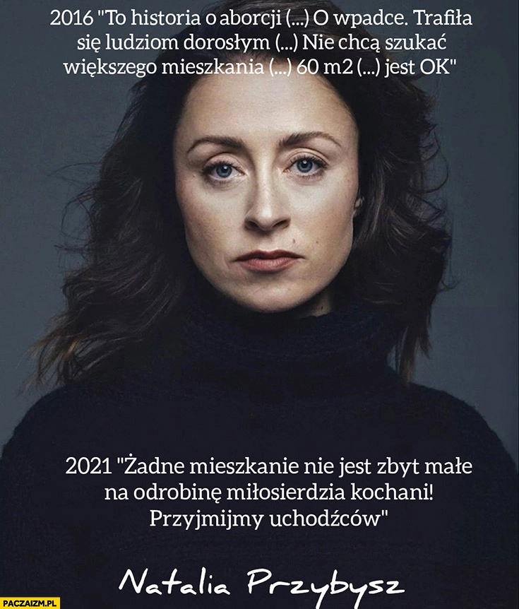 
    Natalia Przybysz 2016 wpadka aborcja 2021 żadne mieszkanie nie jest zbyt male przyjmijmy uchodźców