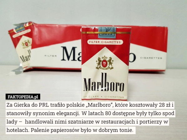 
    Za Gierka do PRL trafiło polskie „Marlboro”, które kosztowały 28 zł i stanowiły