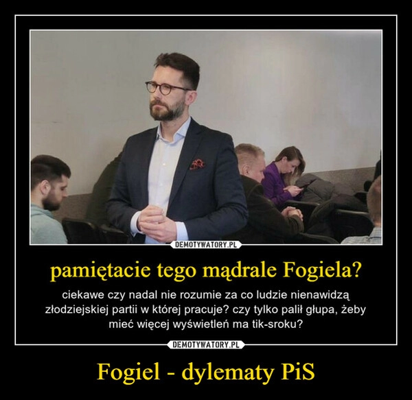 
    Fogiel - dylematy PiS