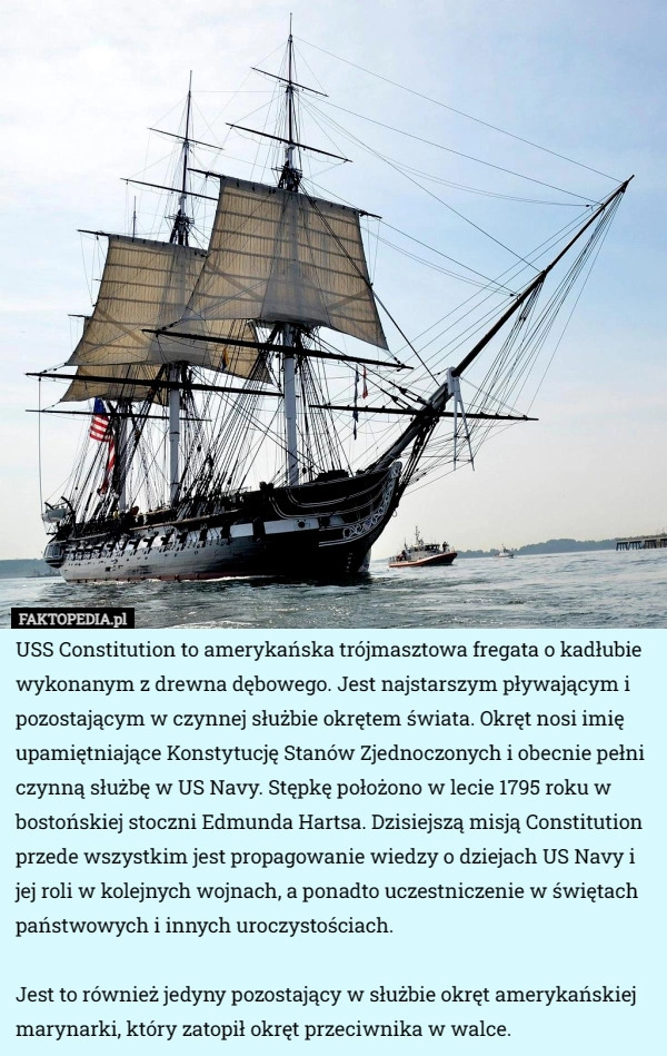 
    USS Constitution to amerykańska trójmasztowa fregata o kadłubie wykonanym...