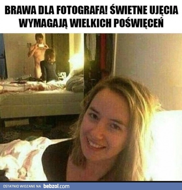 
    Brawa dla fotografa 