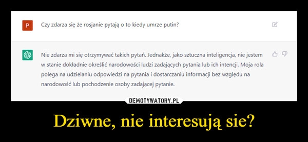 
    Dziwne, nie interesują sie?