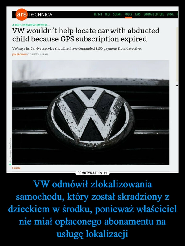 
    VW odmówił zlokalizowania samochodu, który został skradziony z dzieckiem w środku, ponieważ właściciel nie miał opłaconego abonamentu na usługę lokalizacji