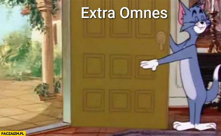 
    Extra omnes zapraszam wypierdzielać za drzwi konklawe