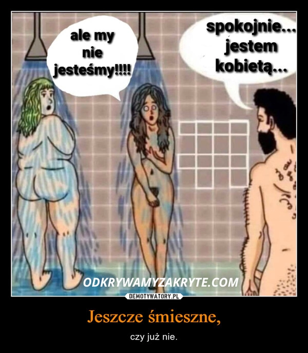 
    Jeszcze śmieszne,