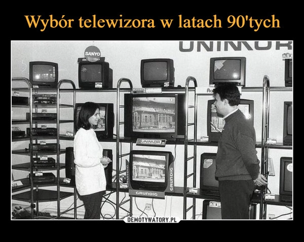 
    Wybór telewizora w latach 90'tych