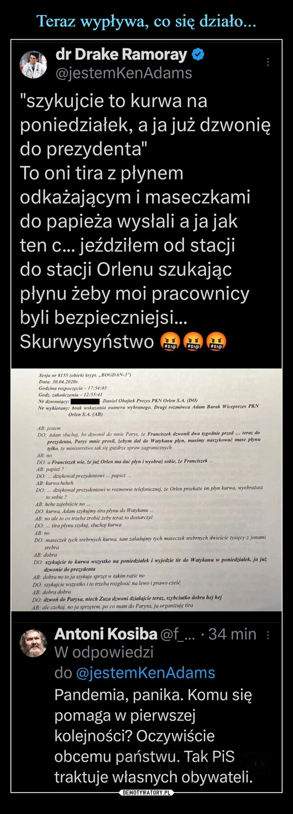 
    Teraz wypływa, co się działo...