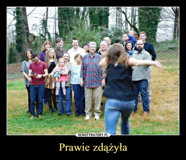 
    Prawie zdążyła