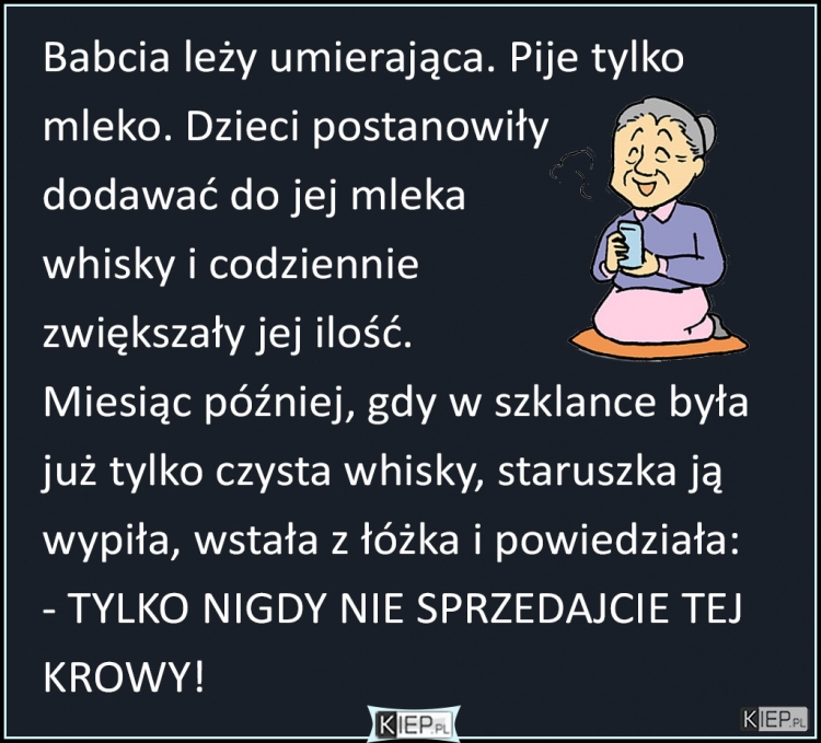 
    Babcia, whisky i mleko