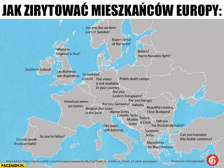 
    Jak zirytować mieszkańców państw europejskich jednym zdaniem