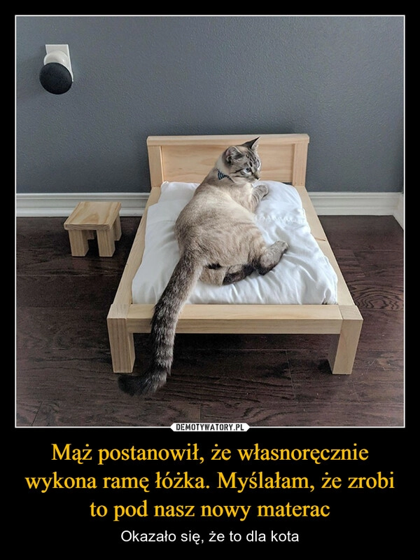 
    Mąż postanowił, że własnoręcznie wykona ramę łóżka. Myślałam, że zrobi to pod nasz nowy materac