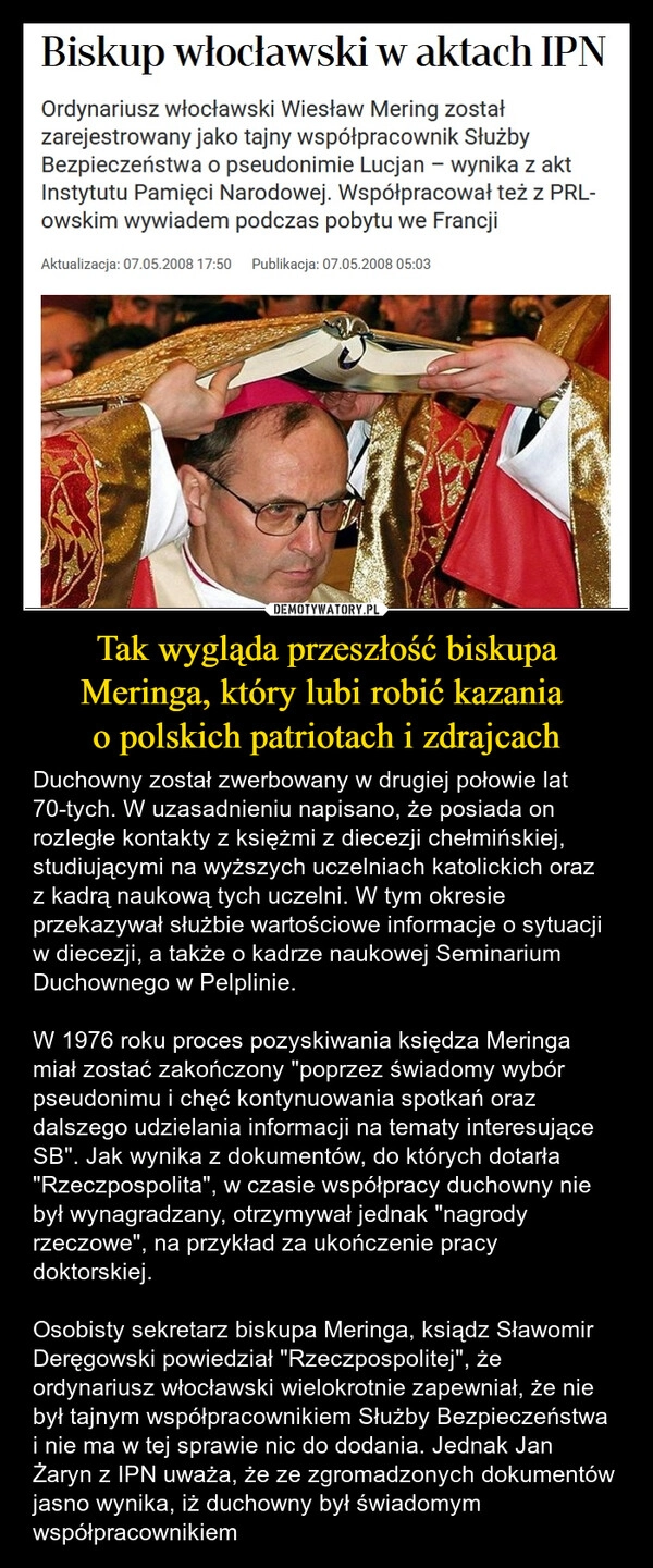 
    Tak wygląda przeszłość biskupa Meringa, który lubi robić kazania 
o polskich patriotach i zdrajcach