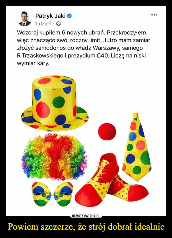 
    Powiem szczerze, że strój dobrał idealnie