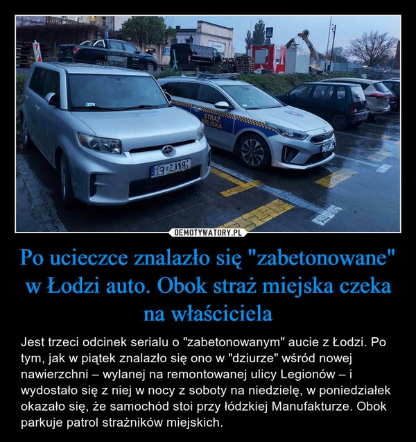 
    Po ucieczce znalazło się "zabetonowane" w Łodzi auto. Obok straż miejska czeka na właściciela