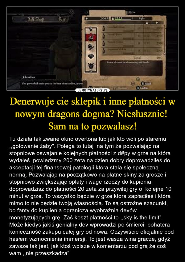 
    Denerwuje cie sklepik i inne płatności w nowym dragons dogma? Niesłusznie!  Sam na to pozwalasz!