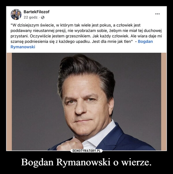 
    Bogdan Rymanowski o wierze.