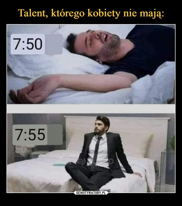 
    
Talent, którego kobiety nie mają: 