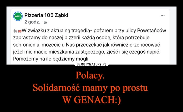 
    Polacy. 
Solidarność mamy po prostu 
W GENACH:)
