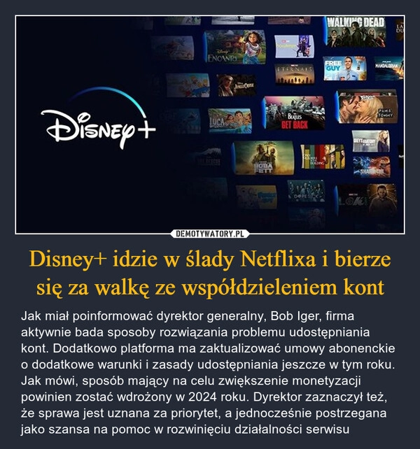 
    Disney+ idzie w ślady Netflixa i bierze się za walkę ze współdzieleniem kont