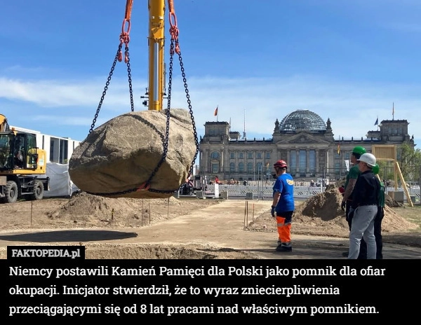 
    Niemcy postawili Kamień Pamięci dla Polski jako pomnik dla ofiar okupacji.