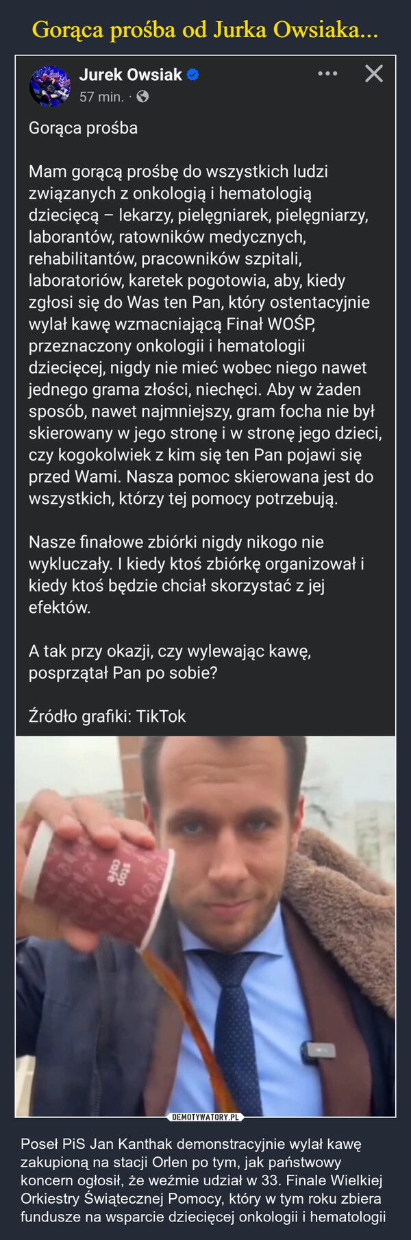 
    Gorąca prośba od Jurka Owsiaka...