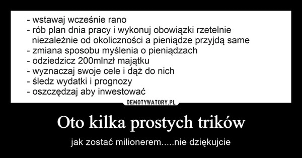 
    Oto kilka prostych trików