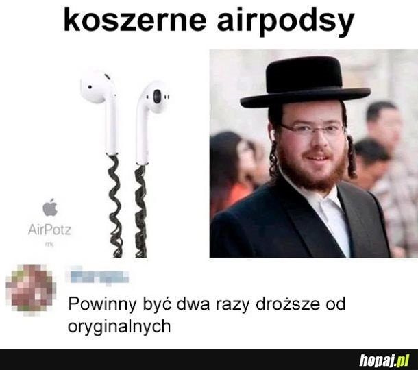 
    Koszerne airpodsy