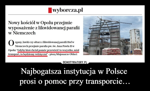 
    Najbogatsza instytucja w Polsce 
prosi o pomoc przy transporcie…