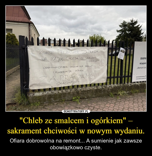 
    "Chleb ze smalcem i ogórkiem" – sakrament chciwości w nowym wydaniu.