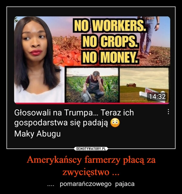 
    Amerykańscy farmerzy płacą za zwycięstwo ...