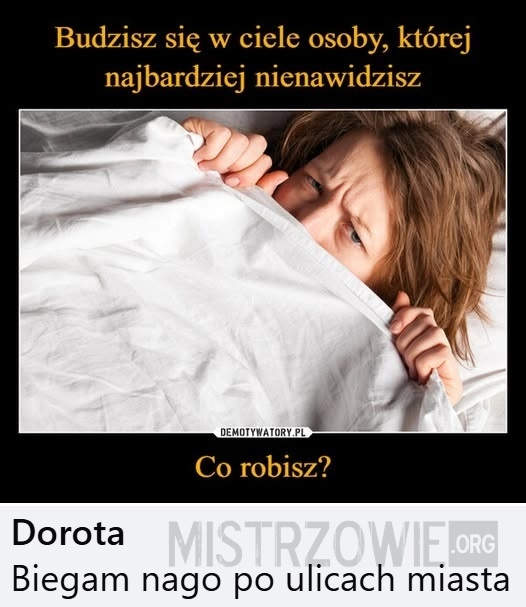 
    Budzisz się w...