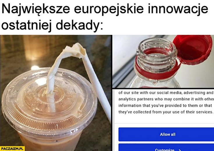 
    Największe europejskie innowacje ostatniej dekady: plastikowe słomki, nakrętki, informacja cookies ciasteczka