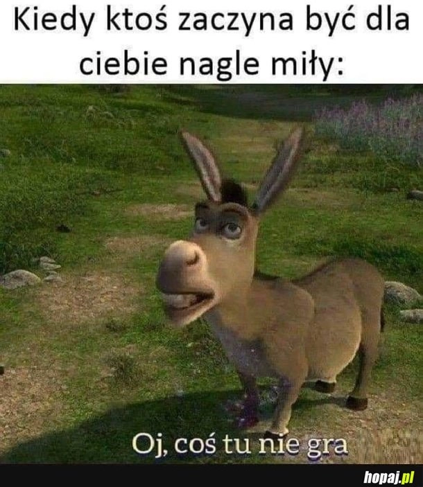 
    Coś będzie chciał