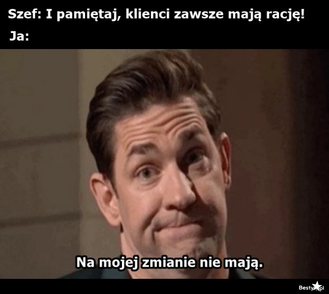 
    Nie na mojej zmianie 