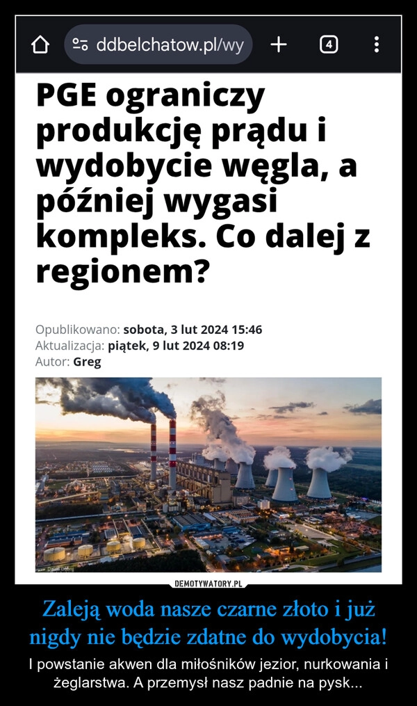 
    Zaleją woda nasze czarne złoto i już nigdy nie będzie zdatne do wydobycia!