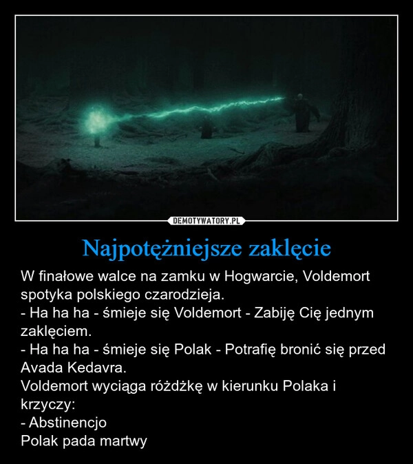 
    Najpotężniejsze zaklęcie